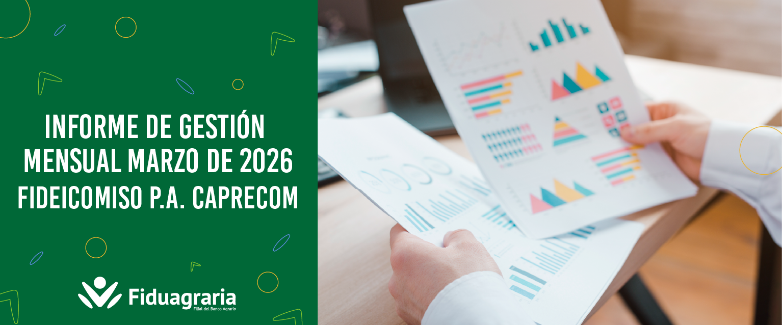 INFORME DE GESTIÓN MENSUAL MARZO 2026 - FIDEICOMISO P.A. CAPRECOM