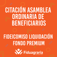 CITACIÓN ASAMBLEA ORDINARIA DE BENEFICIARIOS FIDEICOMISO LIQUIDACIÓN FONDO PREMIUM
